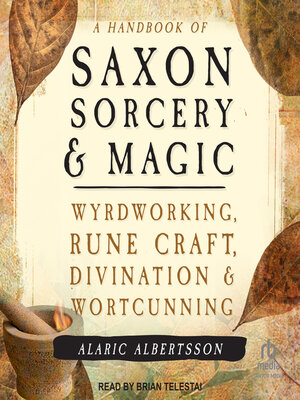 A Handbook of Saxon Sorcery & Magic - Audiobook